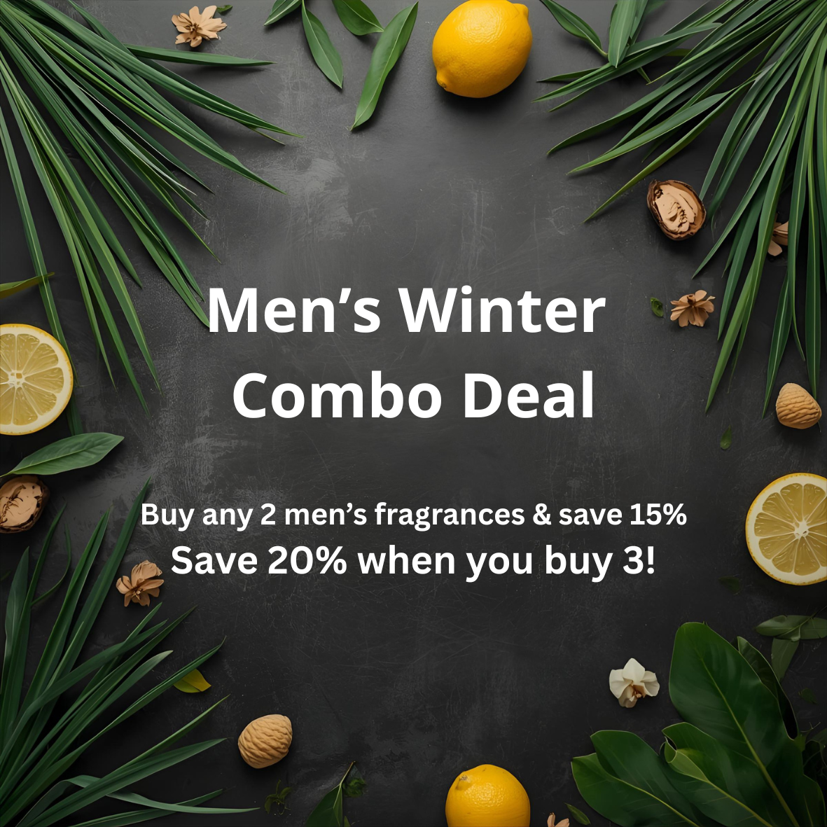 Men's Winter Combo | Buy any 2 men’s fragrances & save 15% | Save 20% when you buy 3!