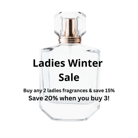 Ladies Winter Sale - Save 15% when you buy any 2 ladies fragrances | Save 20% when you buy any 3!