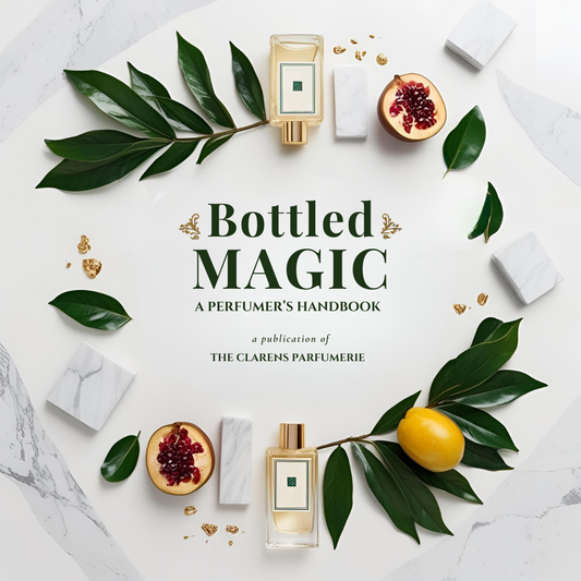 Bottled Magic - A Perfumer's Handbook